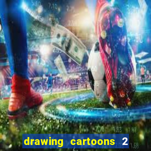 drawing cartoons 2 fnaf vk